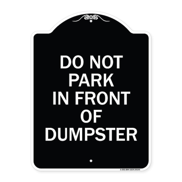 Signmission Do Not Park in Front of Dumpster Heavy-Gauge Aluminum Architectural Sign, 24" x 18", BW-1824-24144 A-DES-BW-1824-24144 - main